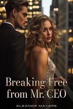 Breaking Free From Mr. Ceo