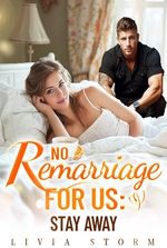 No Remarriage: You Don't Deserve Me (Lenora and Zachary)